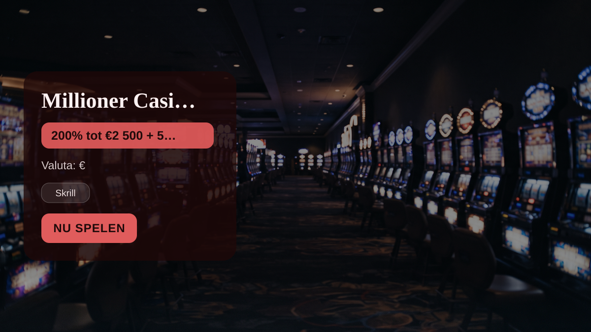 Millioner Casino — welkomstbonus 200% tot €2 500 + 50 FS, betalingen: Skrill, Neteller, MiFinity, Bitcoin, Ethereum