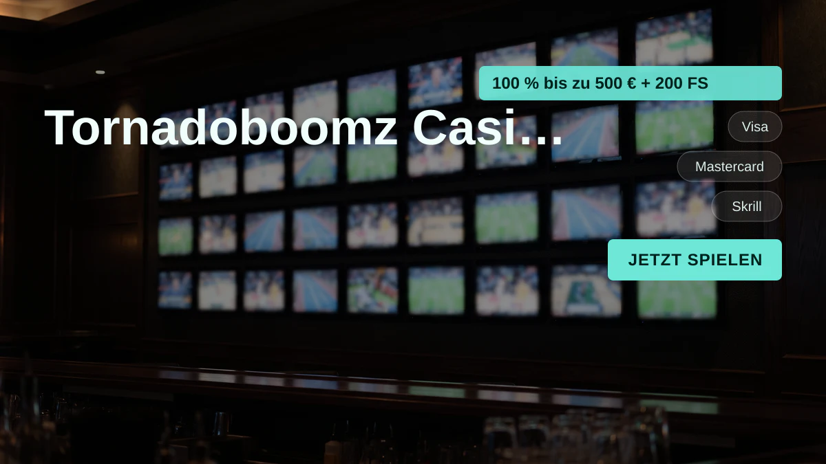 Tornadoboomz Casino — Willkommensbonus 100 % bis zu 500 € + 200 FS, Zahlungen: Visa, Mastercard, Skrill, Neteller, Sofort