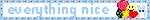 everythingnice
