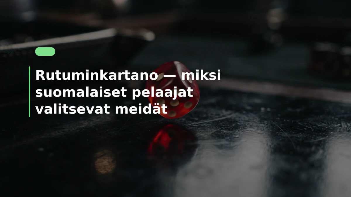 Rutuminkartano — miksi suomalaiset pelaajat valitsevat meidät