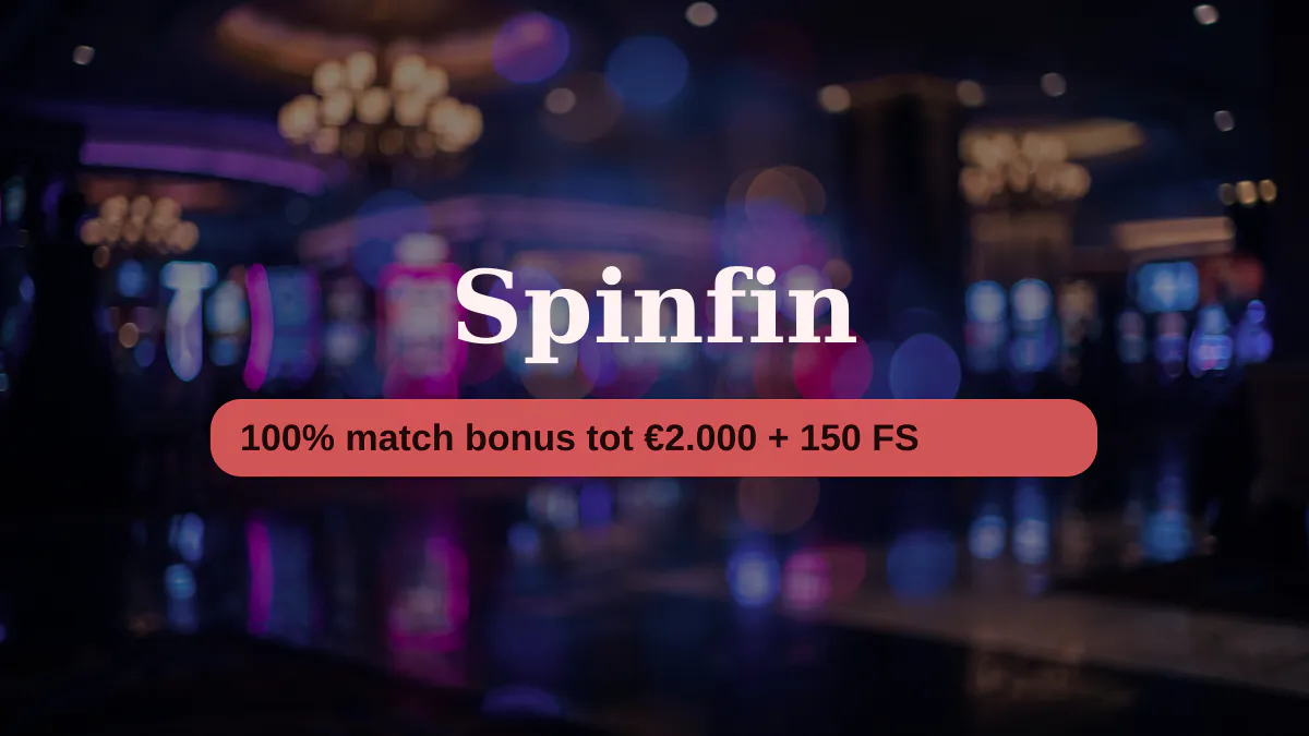 Spinfin casino — welkomstbonus 100% match bonus tot €2.000 + 150 FS, betalingen: Visa, Mastercard, Skrill, Neteller, Paysafecard