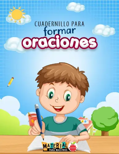 Cuadernillo para formar oraciones y practicar la lectura y la escritura
