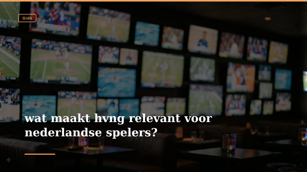 wat maakt hvng relevant voor nederlandse spelers?