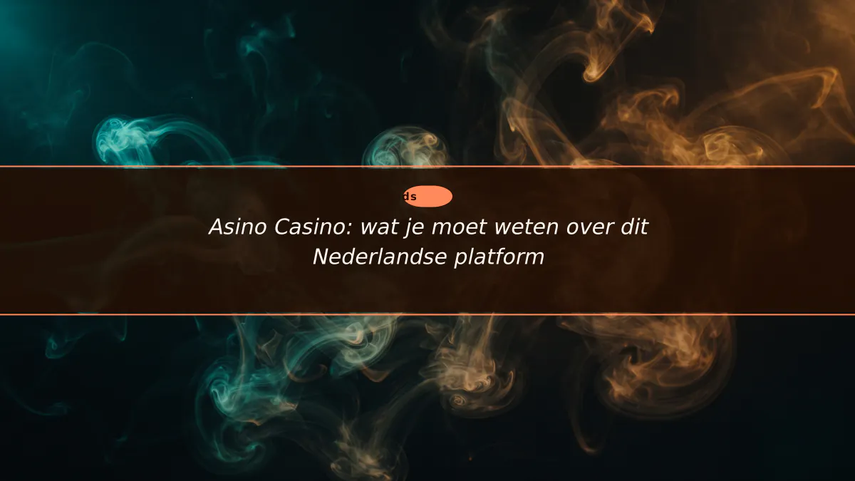 Asino Casino: wat je moet weten over dit Nederlandse platform