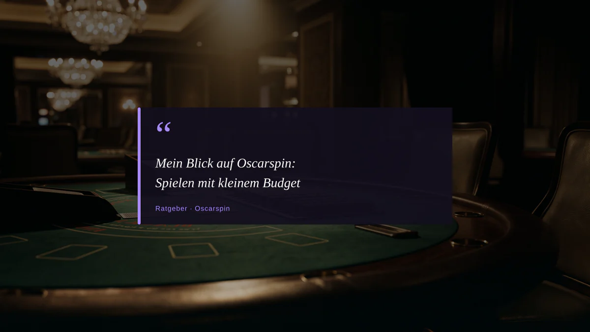 Mein Blick auf Oscarspin: Spielen mit kleinem Budget