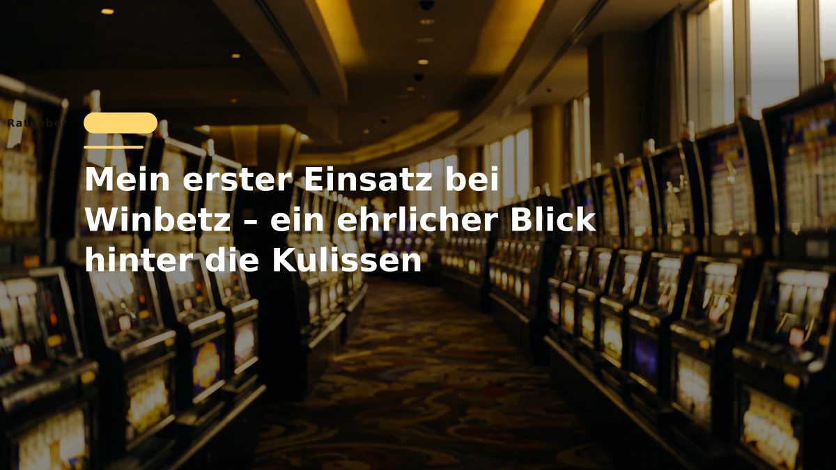 Mein erster Einsatz bei Winbetz – ein ehrlicher Blick hinter die Kulissen