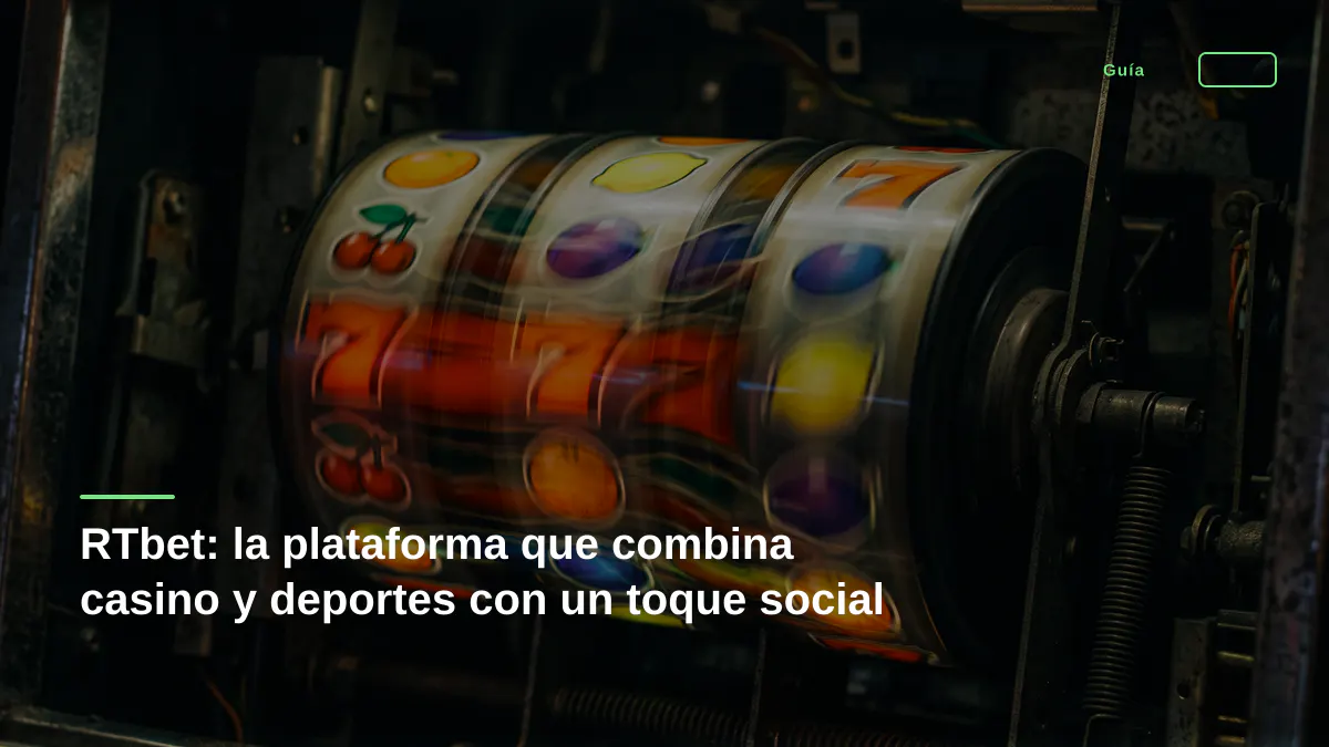 RTbet: la plataforma que combina casino y deportes con un toque social
