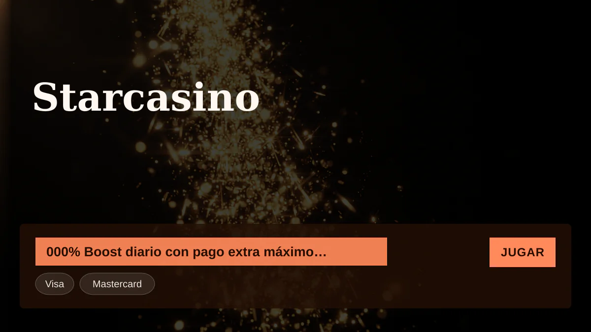 Starcasino - bono de bienvenida 000% Boost diario con pago extra m&aacute;ximo de &euro;10 + 20 FS, pagos: Visa, Mastercard, PayPal, Skrill, Neteller