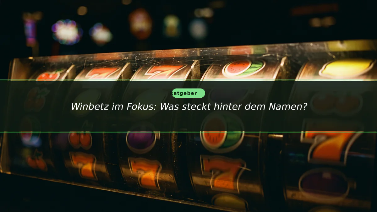 Winbetz im Fokus: Was steckt hinter dem Namen?