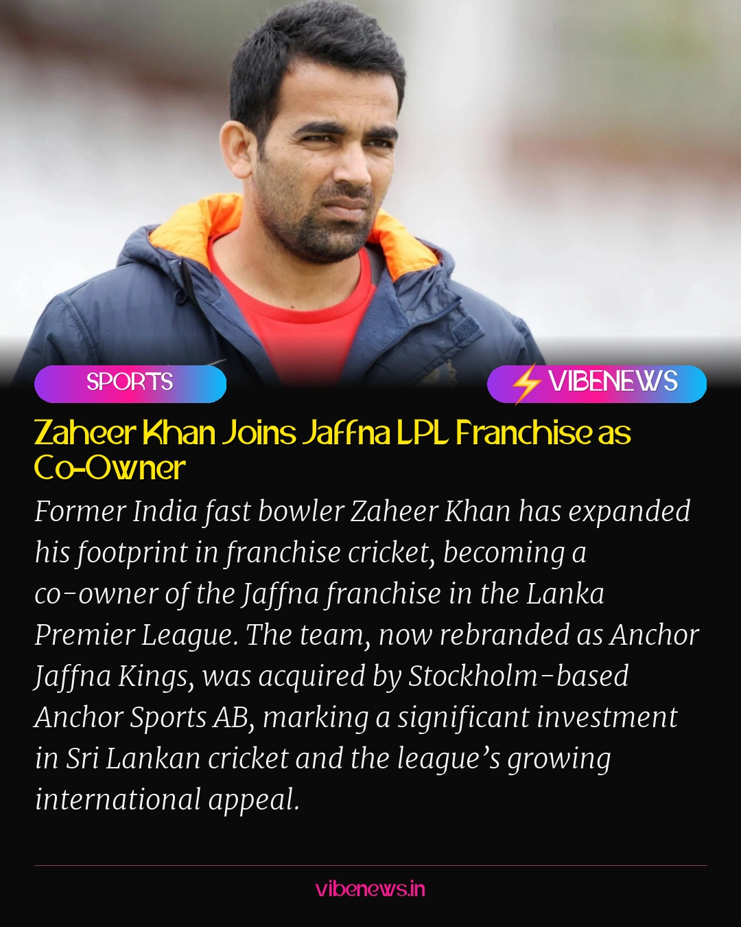 Zaheer Khan Joins Jaffna LPL Franchise as Co-Owner