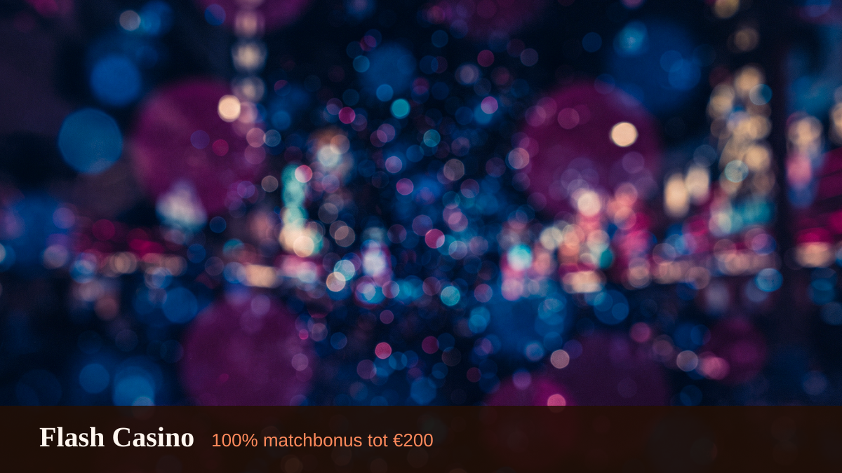 Flash Casino — welkomstbonus 100% matchbonus tot €200 + 100 FS, betalingen: Visa, Mastercard, PayPal, Skrill, Neteller