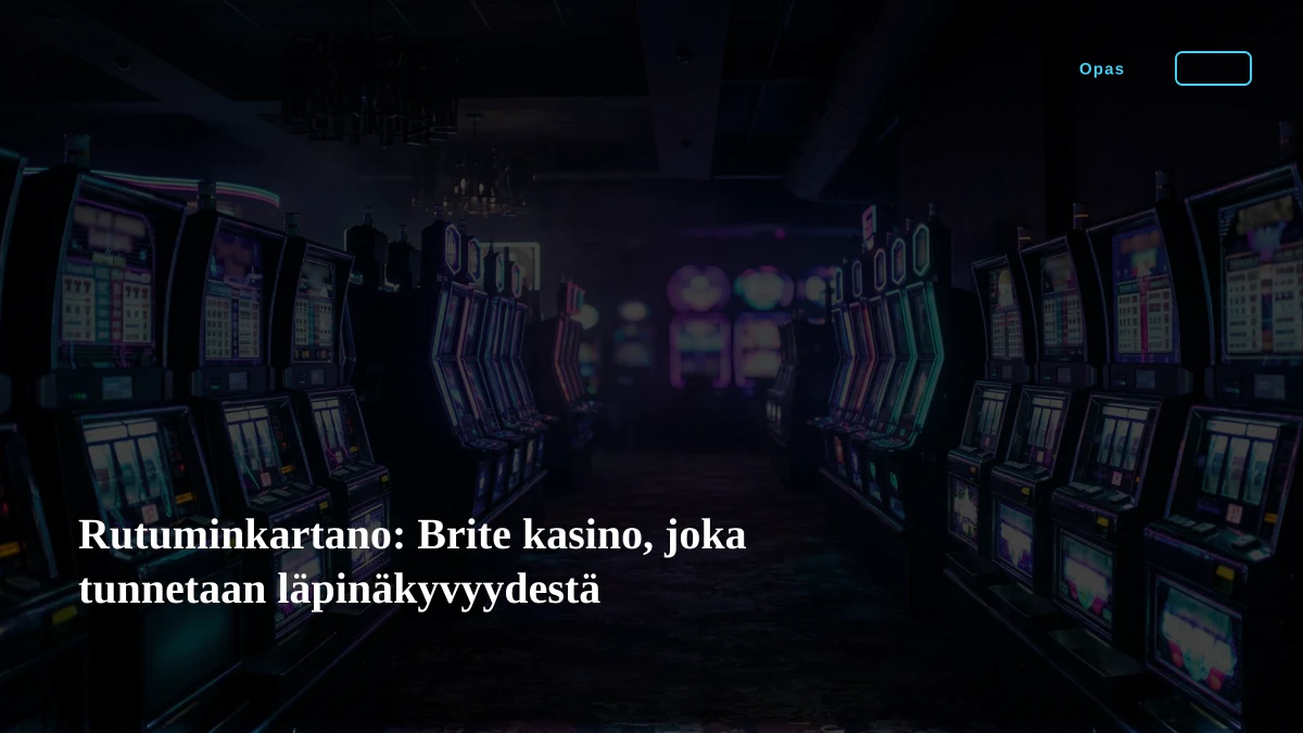 Rutuminkartano: Brite kasino, joka tunnetaan läpinäkyvyydestä