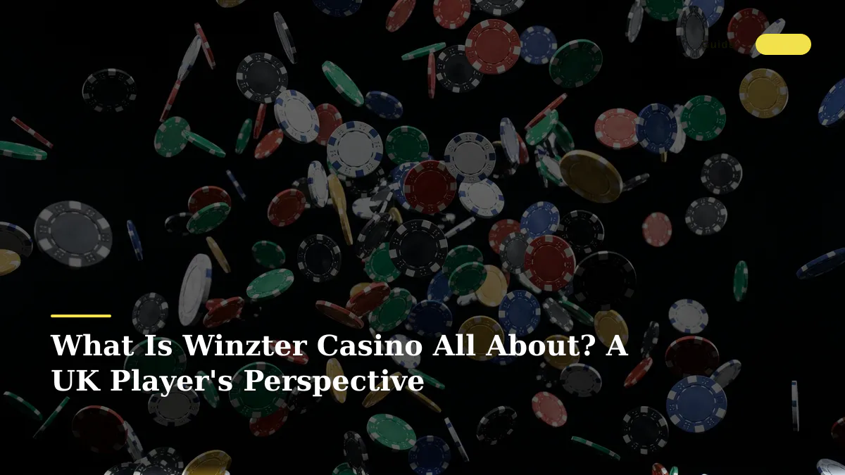 What Is Winzter Casino All About? A UK Player's Perspective