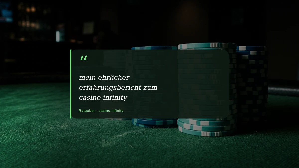 mein ehrlicher erfahrungsbericht zum casino infinity
