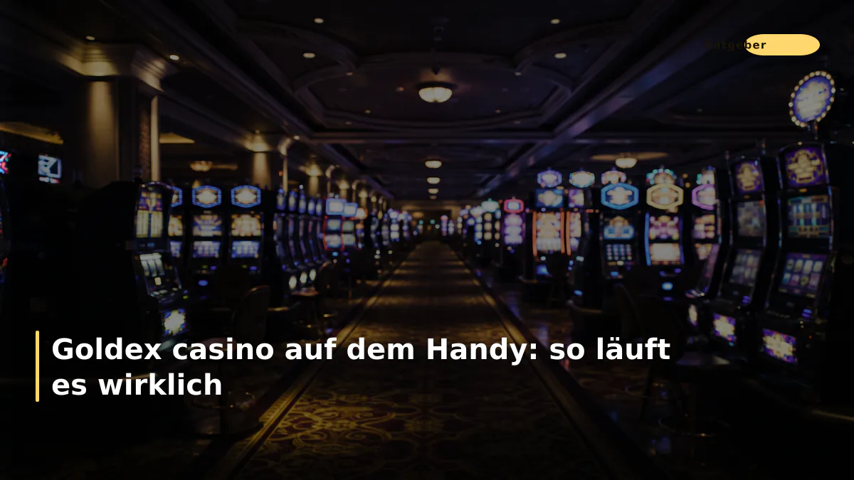 Goldex casino auf dem Handy: so läuft es wirklich