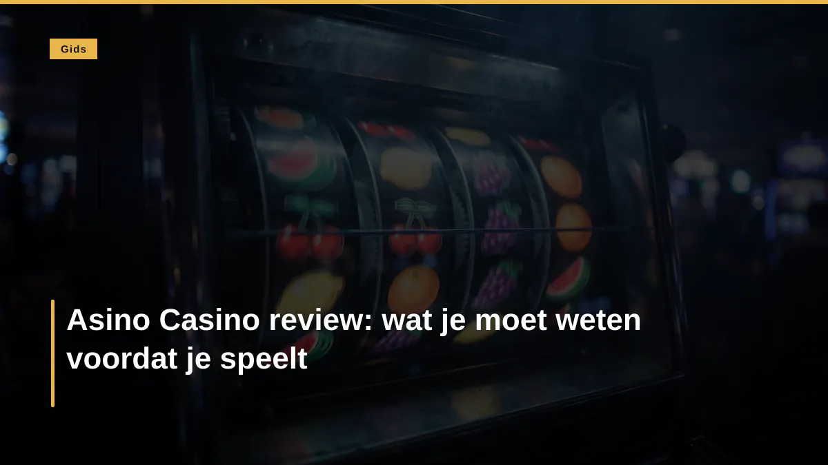 Asino Casino review: wat je moet weten voordat je speelt