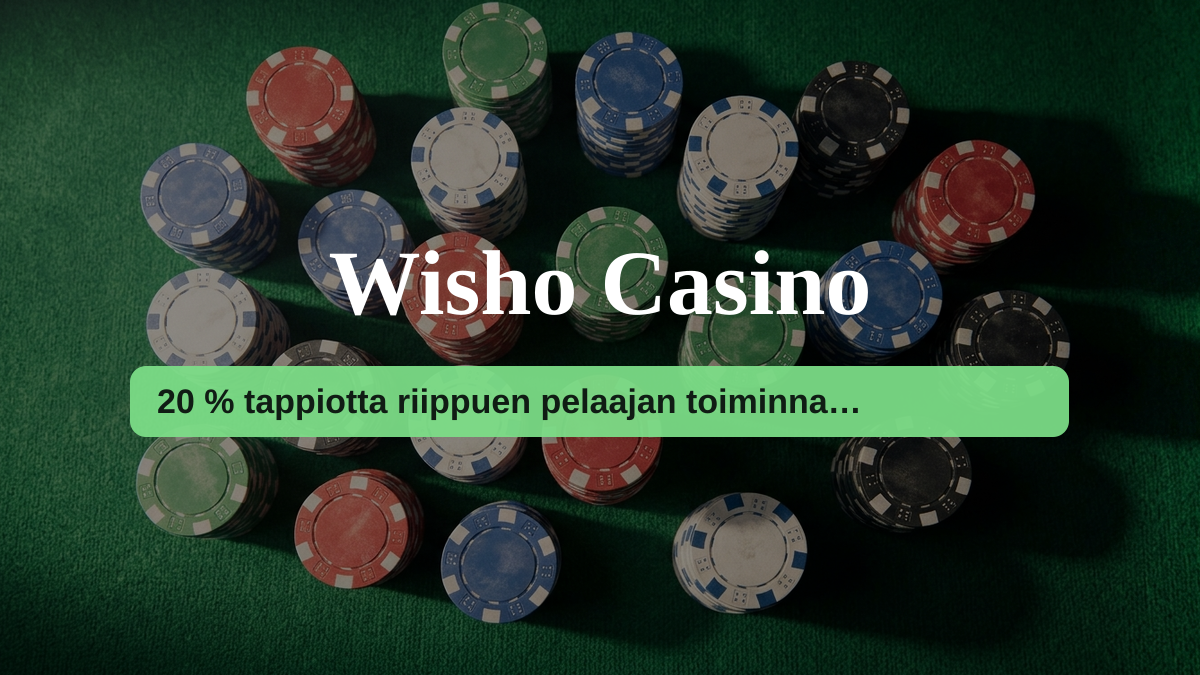 Wisho Casino kasino — tervetuliaisbonus 20 % tappiotta riippuen pelaajan toiminnasta + 200 FS, maksutavat: Trustly