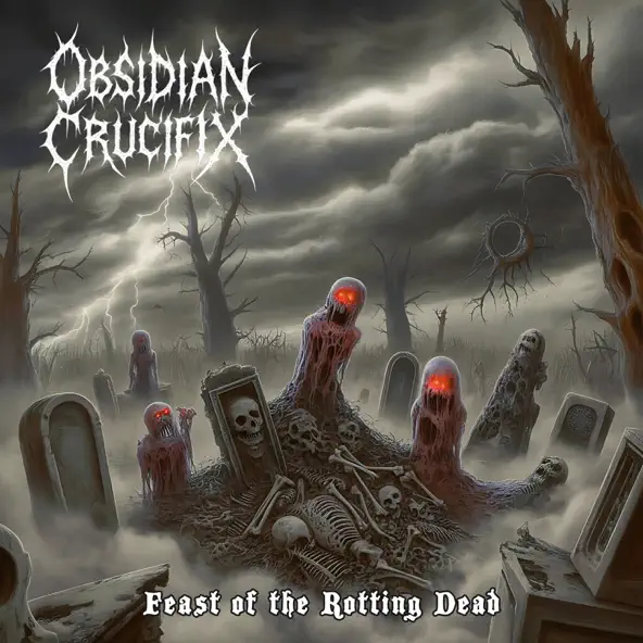 Obsidian Crucifix – Feast Of The Rotting Dead (2025)