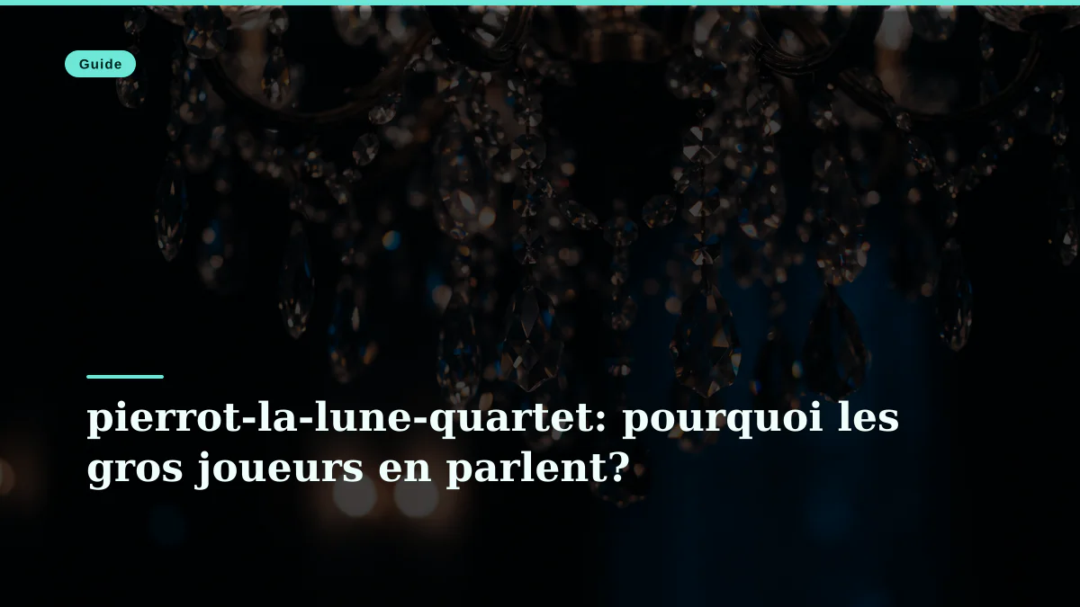 pierrot-la-lune-quartet: pourquoi les gros joueurs en parlent?