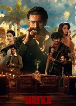 Matka (2024) Full Movie In [Multi Audio: Hindi ORG. + Tamil + Telugu