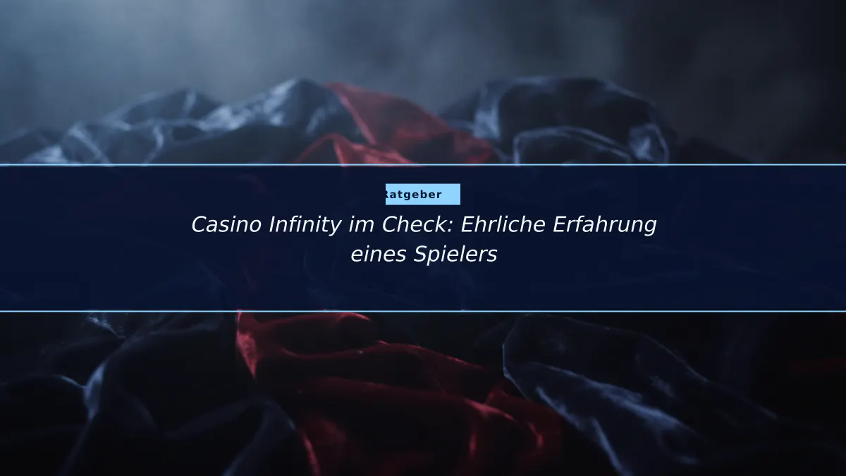 Casino Infinity im Check: Ehrliche Erfahrung eines Spielers