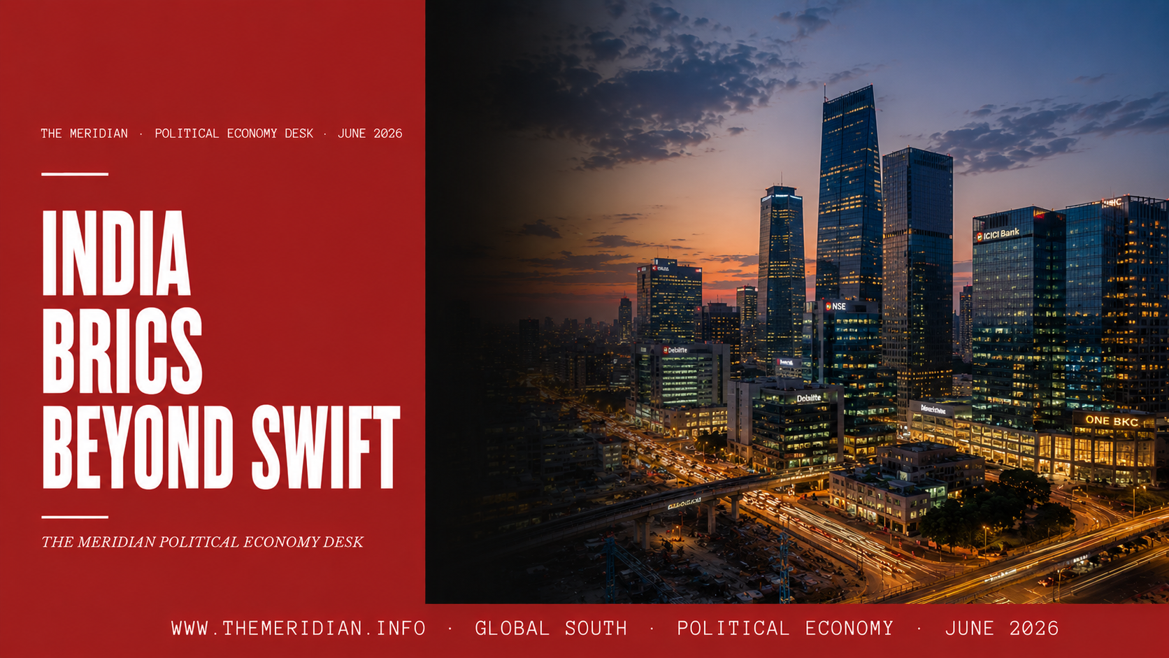 India UPI replacing SWIFT Global South BRICS 2026 The Meridian Political Economy Desk