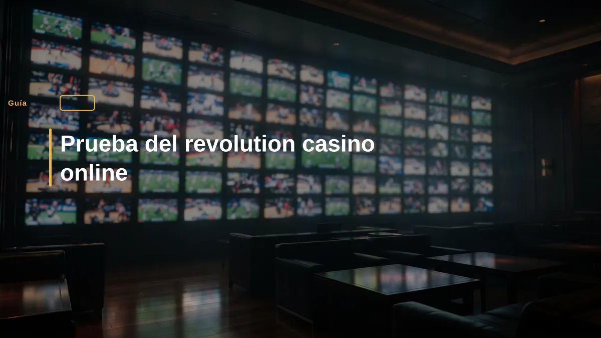 Prueba del revolution casino online