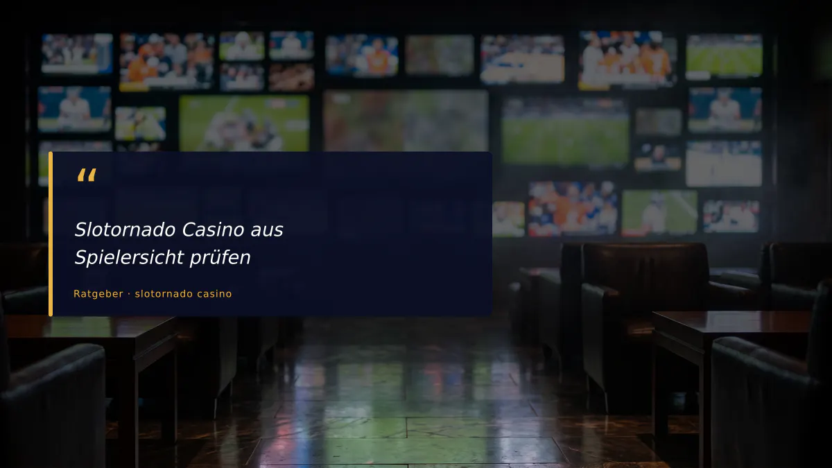 Slotornado Casino aus Spielersicht prüfen