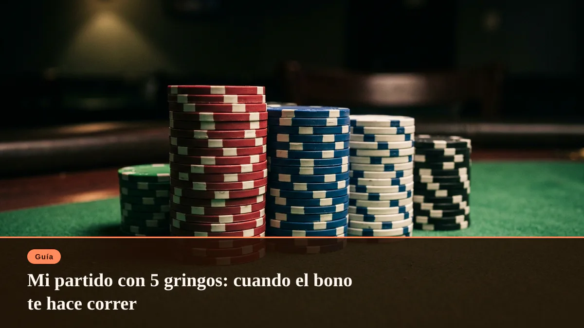 Mi partido con 5 gringos: cuando el bono te hace correr