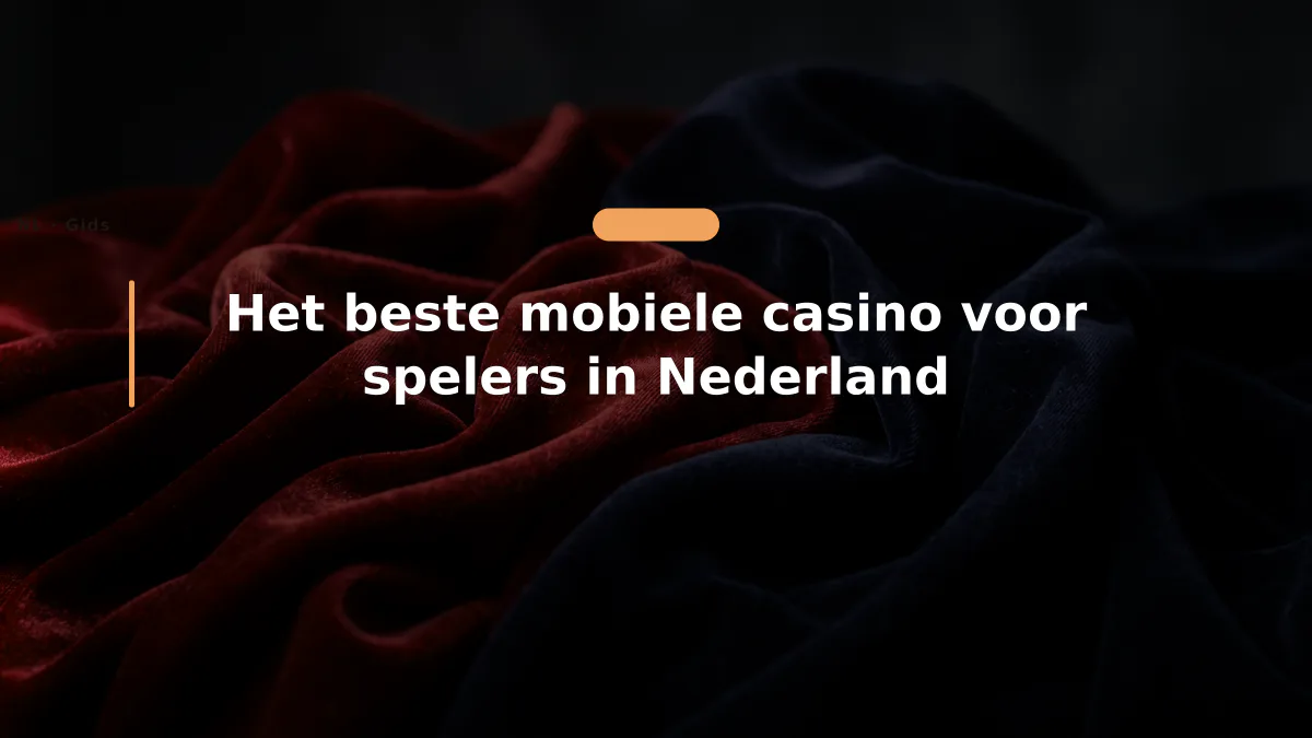 Het beste mobiele casino voor spelers in Nederland