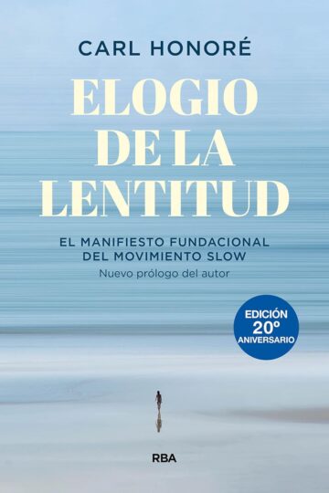 Elogio de la lentitud (Edición 20 aniversario)