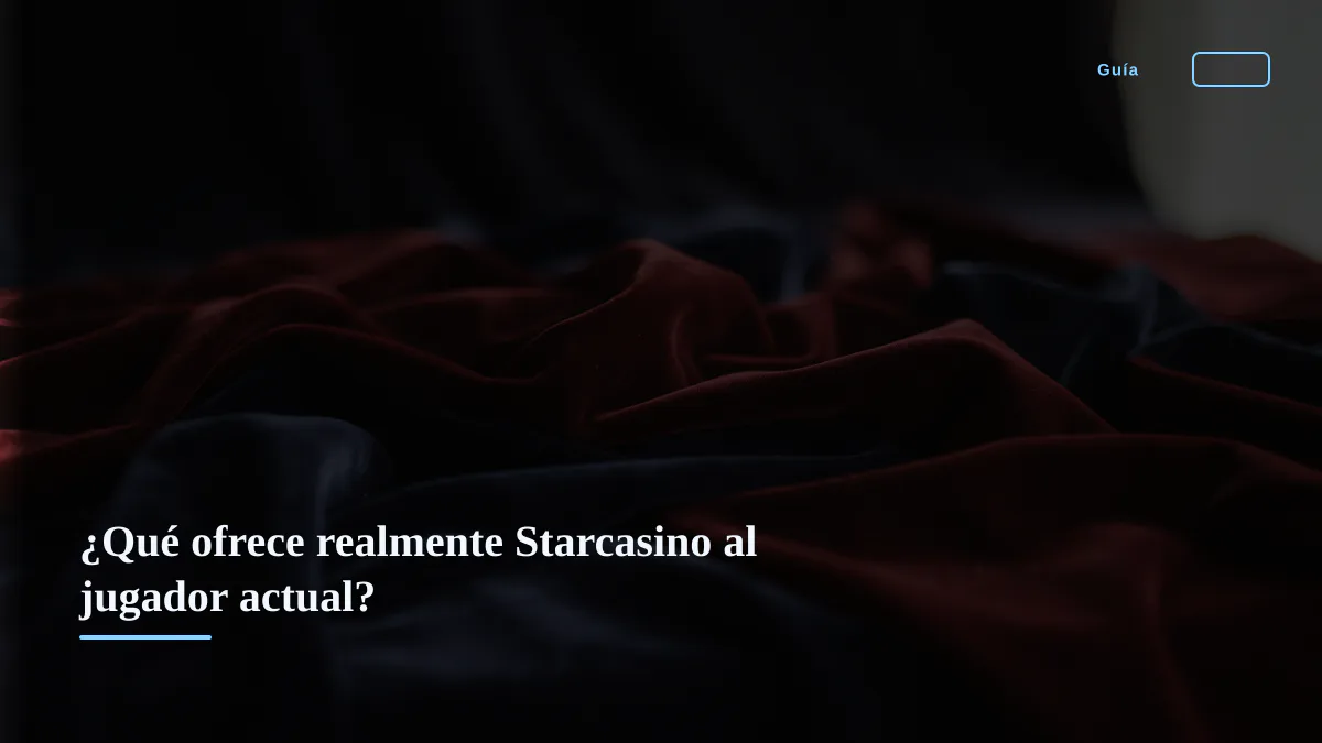 ¿Qué ofrece realmente Starcasino al jugador actual?