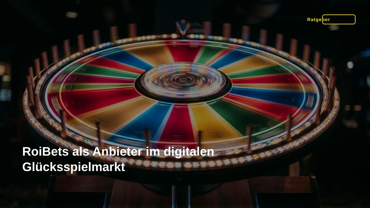 RoiBets als Anbieter im digitalen Glücksspielmarkt