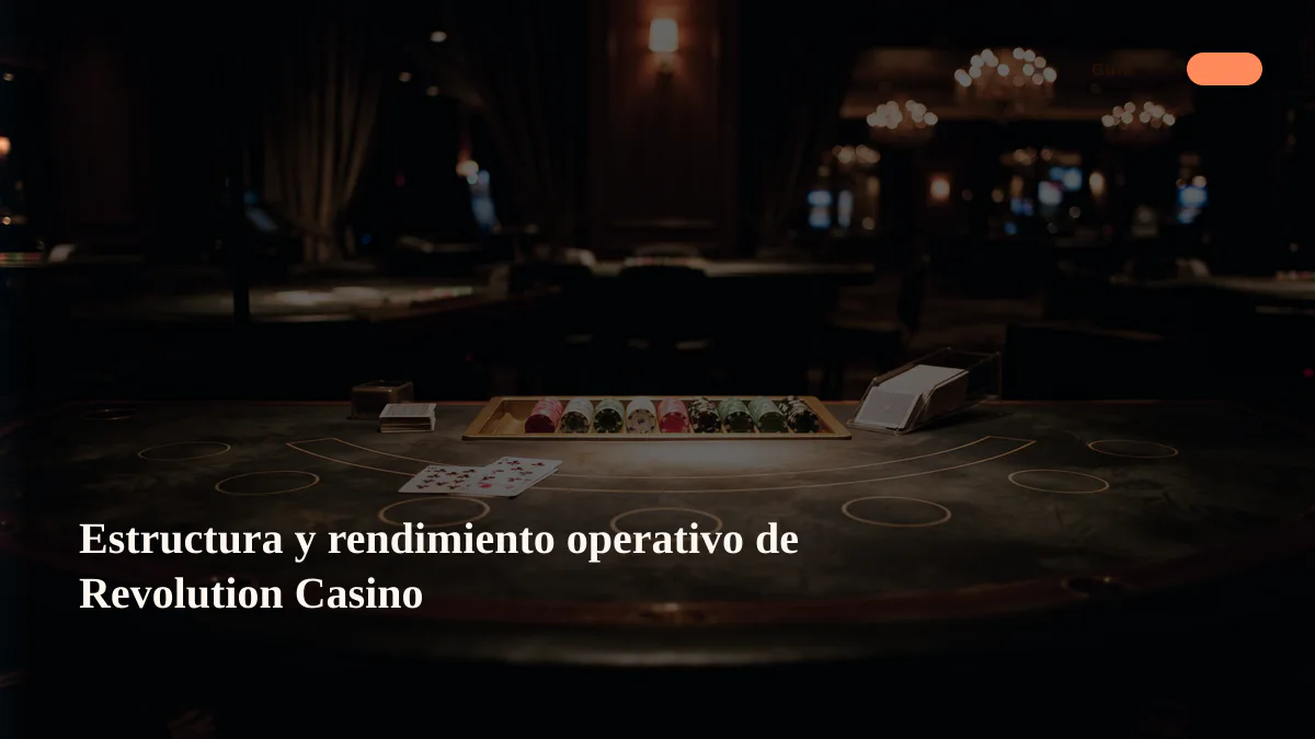Estructura y rendimiento operativo de Revolution Casino