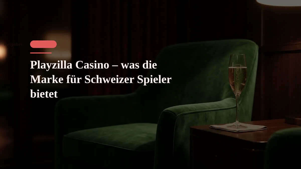 Playzilla Casino – was die Marke für Schweizer Spieler bietet