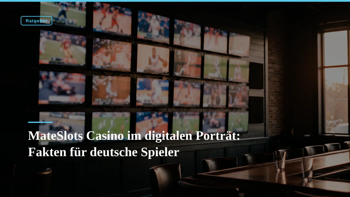 MateSlots Casino im digitalen Porträt: Fakten für deutsche Spieler