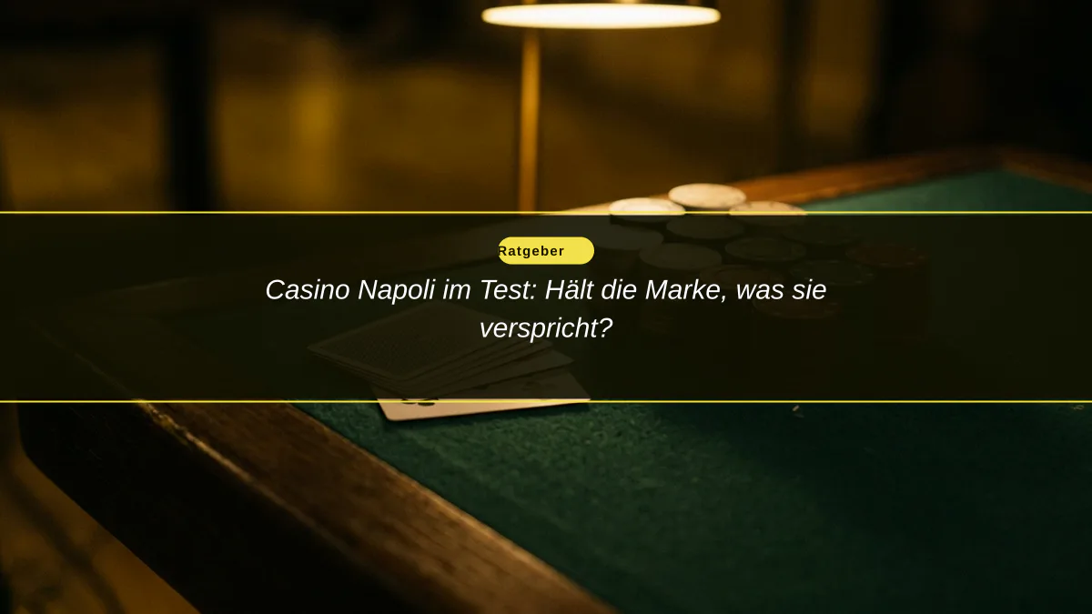 Casino Napoli im Test: Hält die Marke, was sie verspricht?