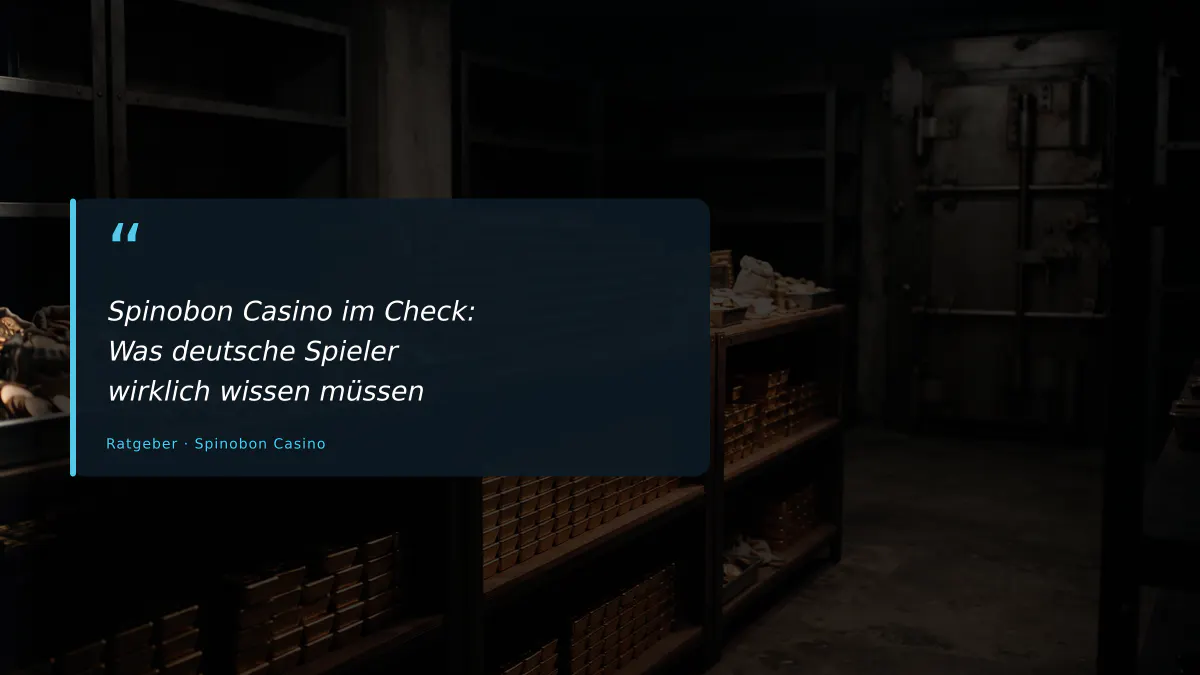 Spinobon Casino im Check: Was deutsche Spieler wirklich wissen müssen