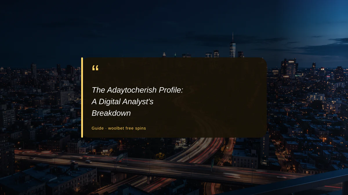 The Adaytocherish Profile: A Digital Analyst's Breakdown