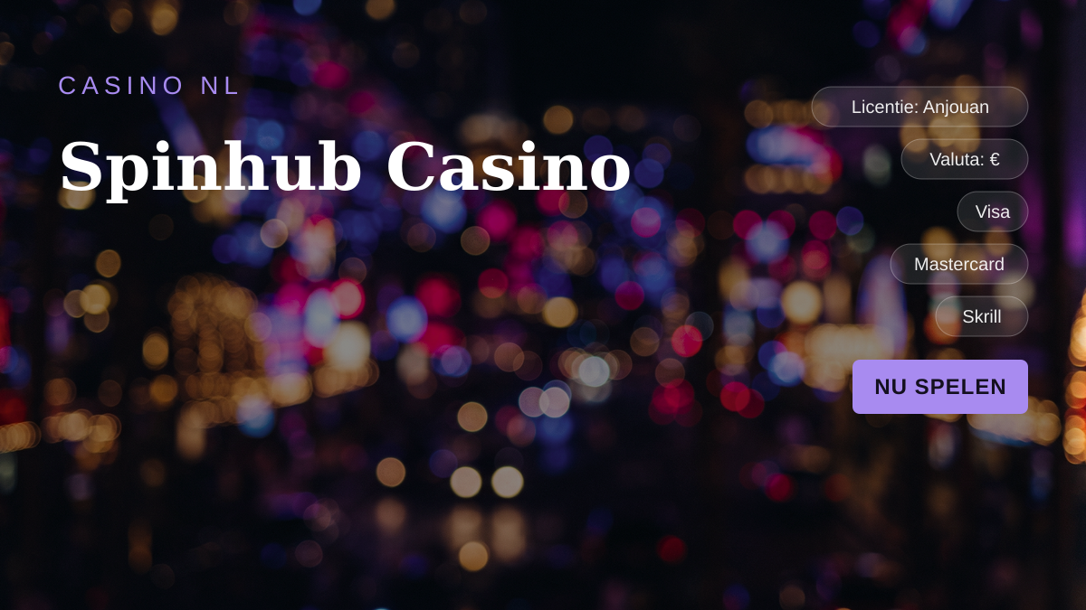 Spinhub Casino — welkomstbonus 100% tot €500, betalingen: Visa, Mastercard, Skrill, Neteller, Paysafecard