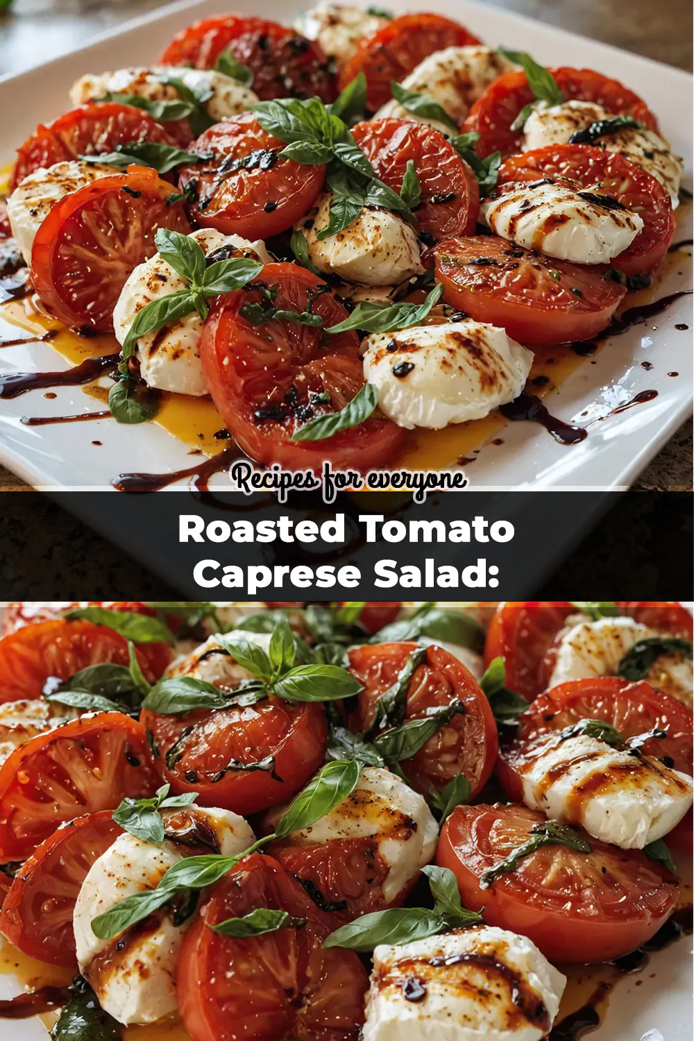 Roasted Tomato Caprese Salad: Flavorful & Easy!
