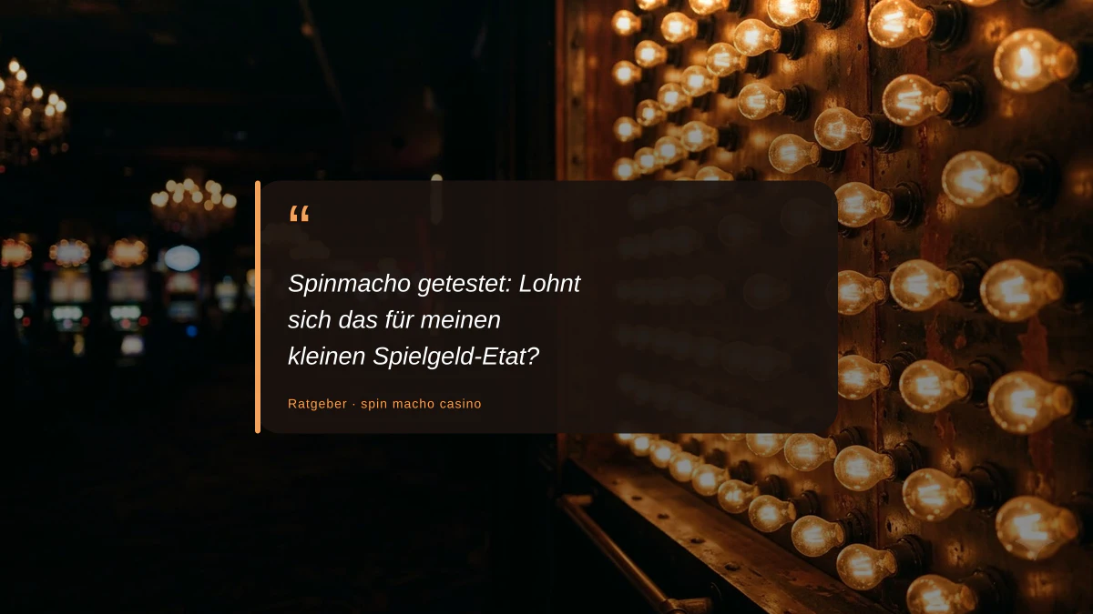 Spinmacho getestet: Lohnt sich das für meinen kleinen Spielgeld-Etat?