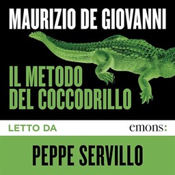 Maurizio de Giovanni – Il metodo del coccodrillo (2023) (mp3 – 128 kbps)