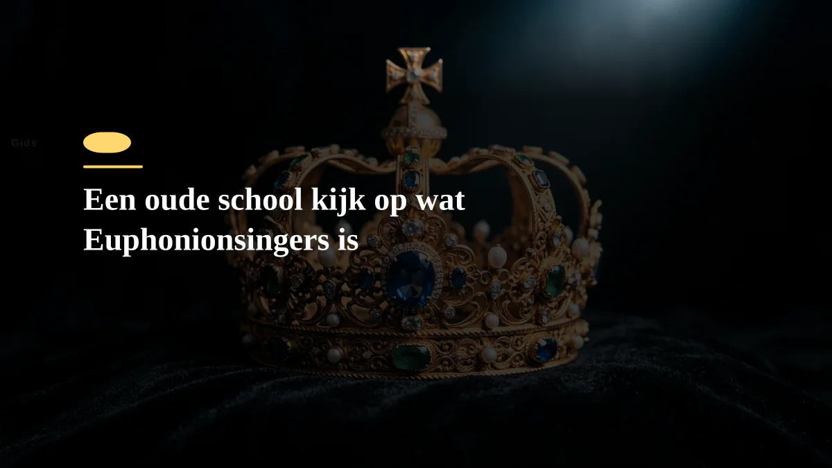 Een oude school kijk op wat Euphonionsingers is