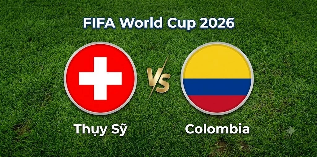 Nhận định Thụy Sỹ vs Colombia: Kèo cân não vòng 1/8 World Cup