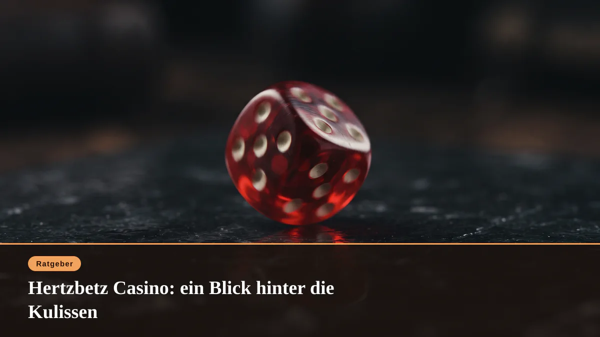 Hertzbetz Casino: ein Blick hinter die Kulissen