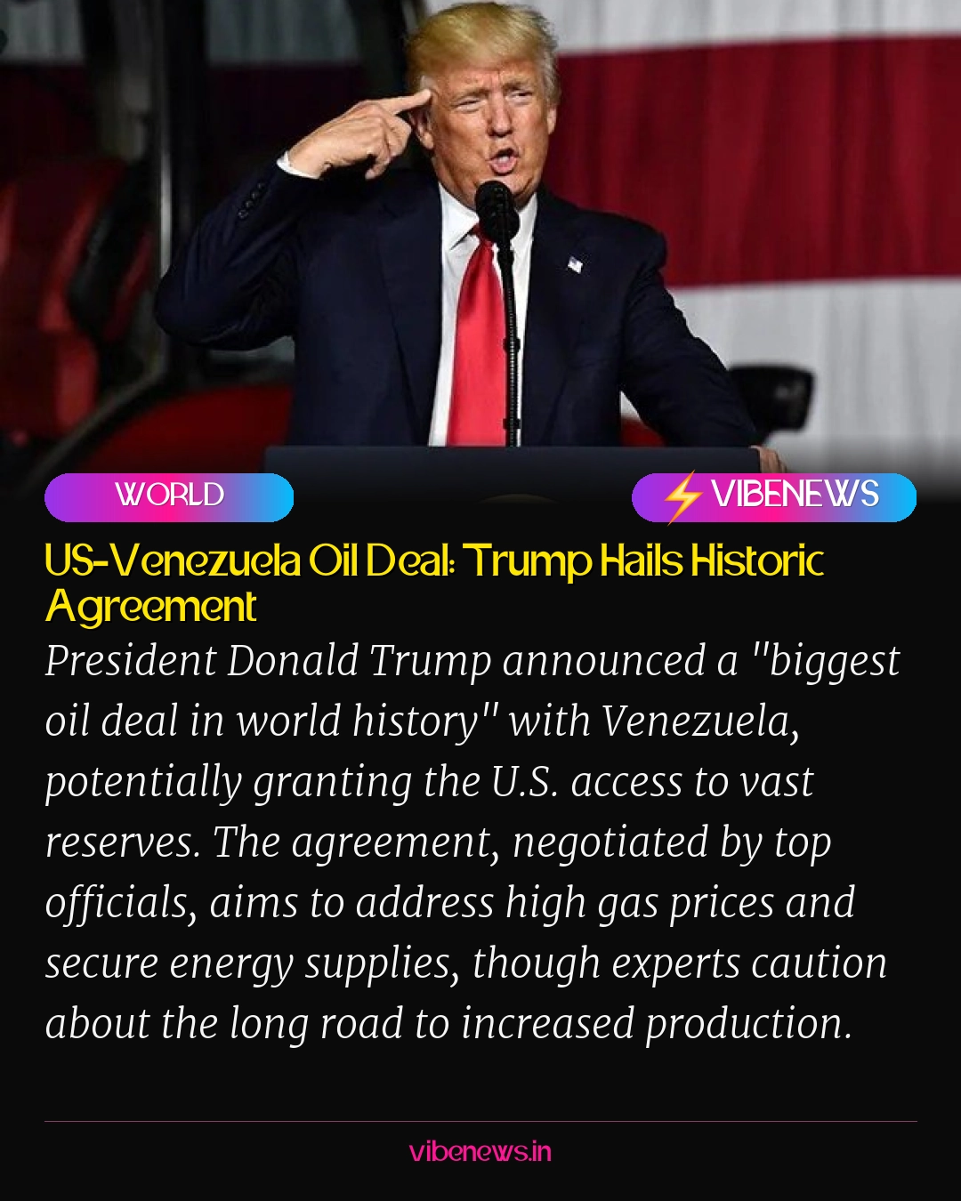 US-Venezuela Oil Deal: Trump Hails Historic Agreement