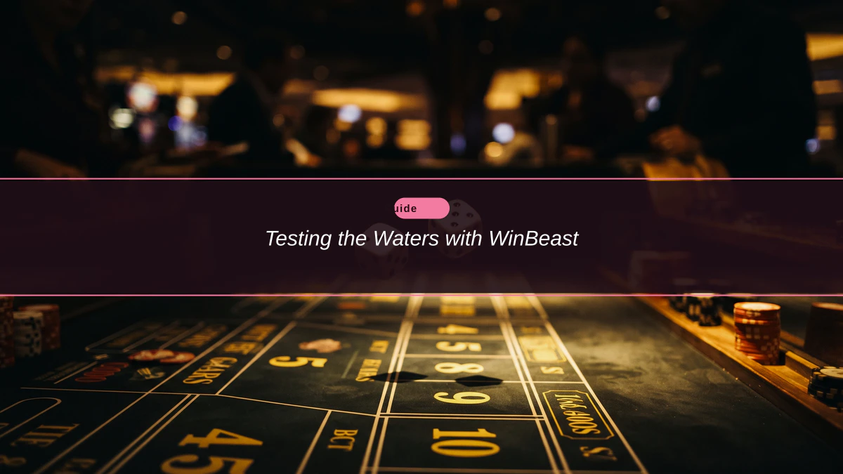Testing the Waters with WinBeast