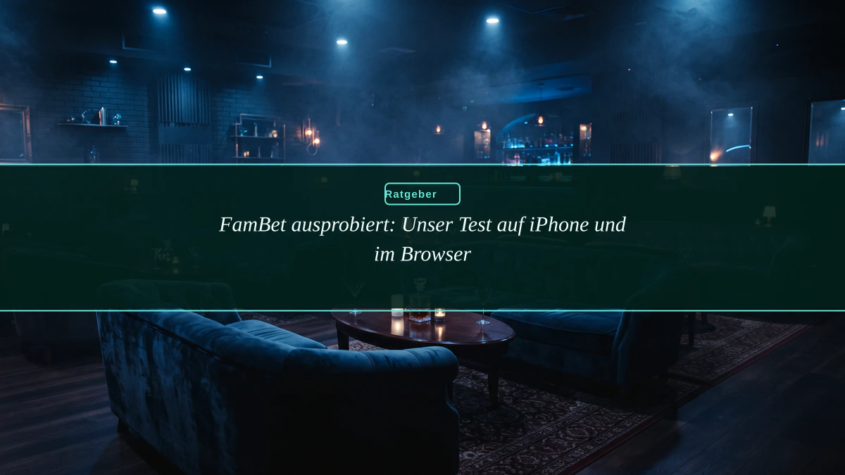 FamBet ausprobiert: Unser Test auf iPhone und im Browser
