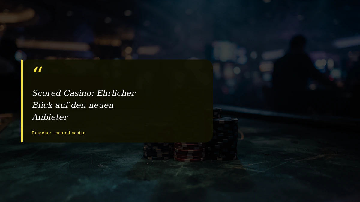 Scored Casino: Ehrlicher Blick auf den neuen Anbieter